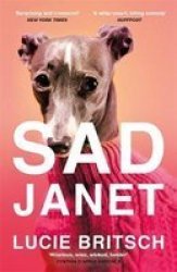 Sad Janet - & 39 A Whip-smart Biting Tragicomedy& 39 Huffpost Paperback