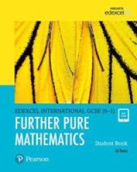 Edexcel International Gcse 9-1 Further Pure Mathematics Student Book Paperback Student Edition