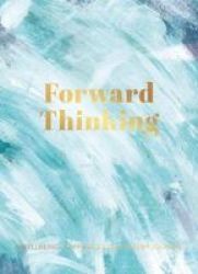 Forward Thinking: - A Wellbeing & Happiness Journal Hardcover