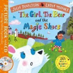 The Girl The Bear And The Magic Shoes - Book And Cd Pack Paperback