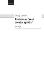 Prelude On & 39 Veni Creator Spiritus& 39 Book