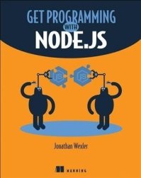 Get Programming With Node.js - Jonathan Wexler Paperback