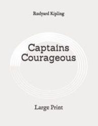 Captains Courageous - Large Print Paperback