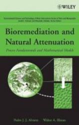 Bioremediation And Natural Attenuation - Process Fundamentals And Mathematical Models Hardcover