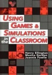 Using Games and Simulations in the Classroom - Practical Guide for Teachers