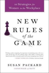New Rules Of The Game - 10 Stretegies For Women In The Workplace Paperback