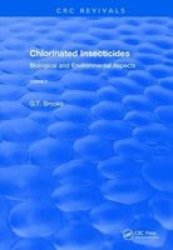 Revival: Chlorinated Insecticides 1974 - Biological And Environmental Aspects Volume II Paperback