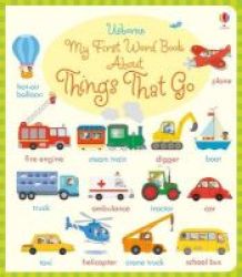 My First Word Book About Things That Go Board Book