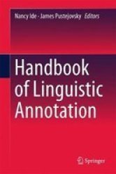 Handbook Of Linguistic Annotation Hardcover 1ST Ed. 2017