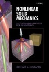 Nonlinear Solid Mechanics: A Continuum Approach for Engineering