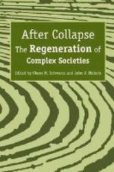 After Collapse - The Regeneration Of Complex Societies Paperback