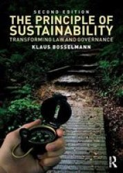 The Principle Of Sustainability - Transforming Law And Governance Paperback 2nd Revised Edition