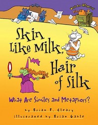 Skin Like Milk, Hair of Silk: What Are Similes and Metaphors? Words Are Categorical