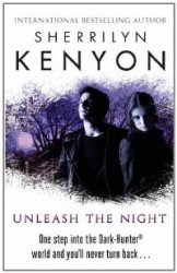 Unleash The Night By Sherrilyn Kenyon