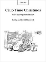 Cello Time Christmas: Piano Book - A Stockingful Of 32 Easy Pieces For Cello Sheet Music
