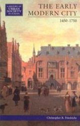 The Early Modern City 1450-1750 A History Of Urban Society In Europe