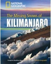 The Missing Snows Of Kilimanjaro + Book With Multi-rom - Footprint Reading Library 1300 Paperback International Edition