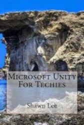 Microsoft Unity For Techies Paperback