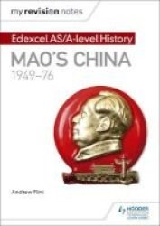 My Revision Notes: Edexcel As a-level History: Mao& 39 S China 1949-76 Paperback