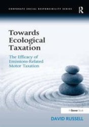 Towards Ecological Taxation - The Efficacy of Emissions-related Motor Taxation Hardcover