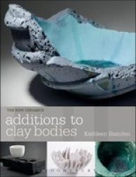 Additions To Clay Bodies Paperback