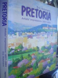 Pretoria : Artists Impressions 1857-2001 - Eric Bolsmann