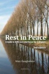 Rest In Peace - A Guide To Wills And Inheritance Tax In Belgium Paperback