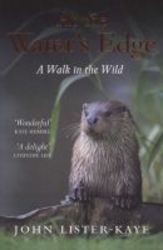 At The Water&#39 S Edge - A Walk In The Wild paperback