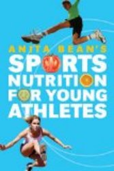 Anita Bean's Sports Nutrition for Young Athletes