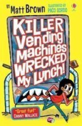 Killer Vending Machines Wrecked My Lunch Paperback