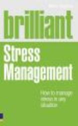 Brilliant Stress Management - How to Manage Stress in Any Situation Paperback