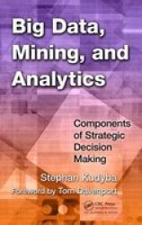 Big Data Mining And Analytics - Stephan Kudyba Hardcover