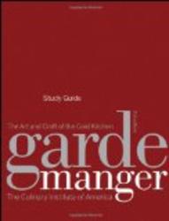 Garde Manger, Study Guide: The Art and Craft of the Cold Kitchen