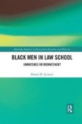 Black Men In Law School - Unmatched Or Mismatched Paperback
