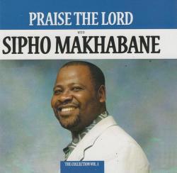 Praise The Lord - Sipho Makhabane