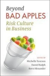 Beyond Bad Apples - Risk Culture In Business Paperback