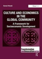 Culture and Economics in the Global Community - A Framework for Socio-economic Development