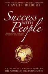 Success With People - Your Action Plan For Prosperity And Success Paperback