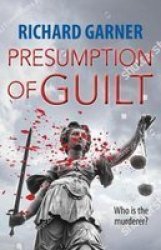 Presumption Of Guilt - Who Is The Murderer? Paperback