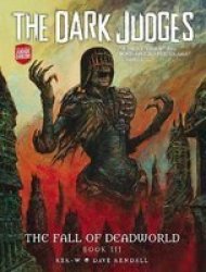 The Dark Judges: The Fall Of Deadworld Book 3 - Doomed Hardcover