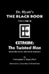 Black Book Volume 2: Extreme, The Twisted Man