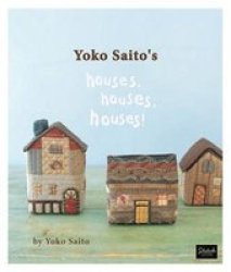 Yoko Saito& 39 S Houses Houses Houses Paperback