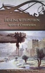 Dealing With Python: Spirit Of Constriction Paperback