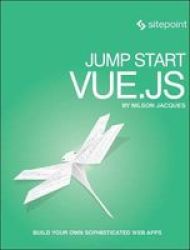 Jump Start Vue.js Paperback