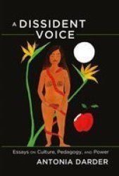 A Dissident Voice - Essays On Culture Pedagogy And Power microfilm