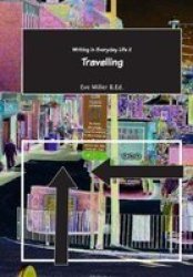 Writing In Everyday Life 2 Travelling Paperback