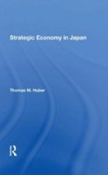 Strategic Economy In Japan Hardcover
