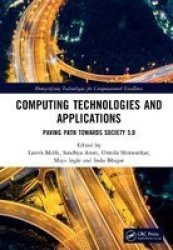 Computing Technologies And Applications - Paving Path Towards Society 5.0 Hardcover