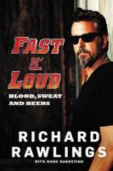 Fast N&#39 Loud - Blood Sweat And Beers Hardcover