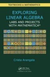 Exploring Linear Algebra - Labs And Projects With Mathematica Hardcover